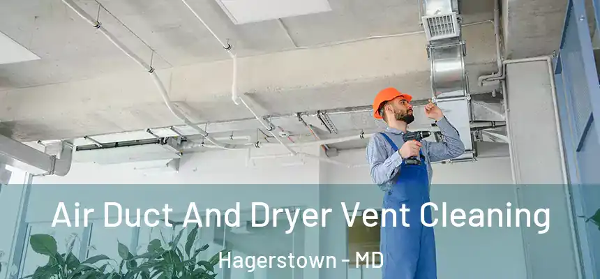  Air Duct And Dryer Vent Cleaning Hagerstown - MD