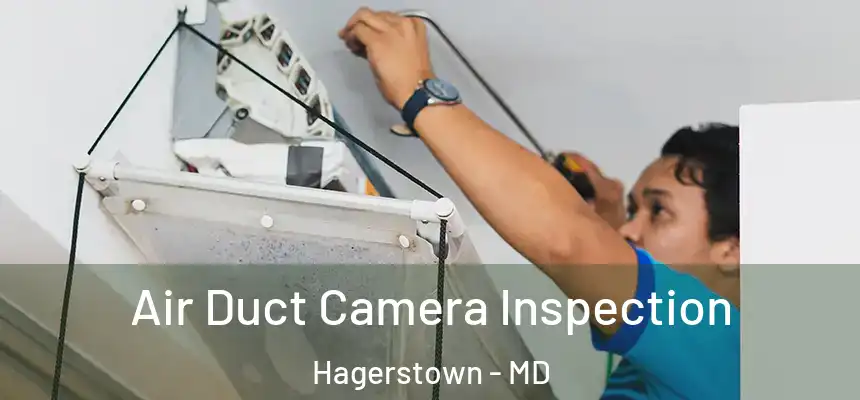 Air Duct Camera Inspection Hagerstown - MD