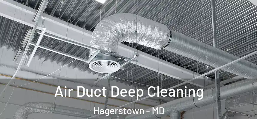 Air Duct Deep Cleaning Hagerstown - MD