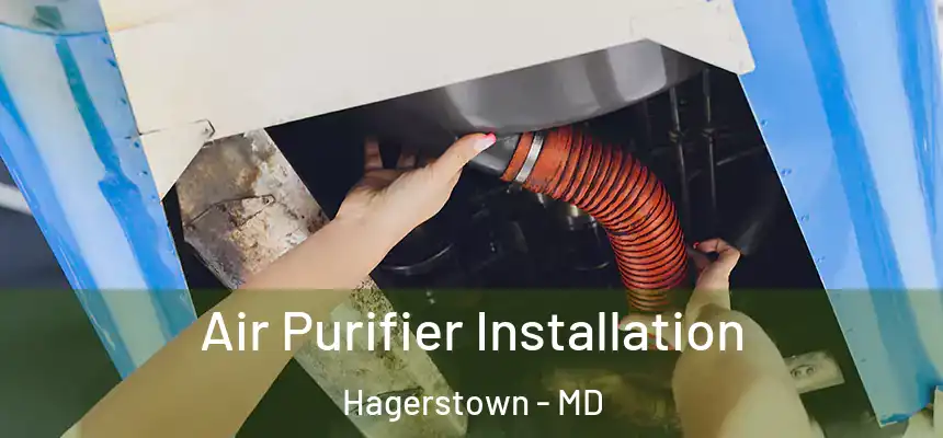  Air Purifier Installation Hagerstown - MD