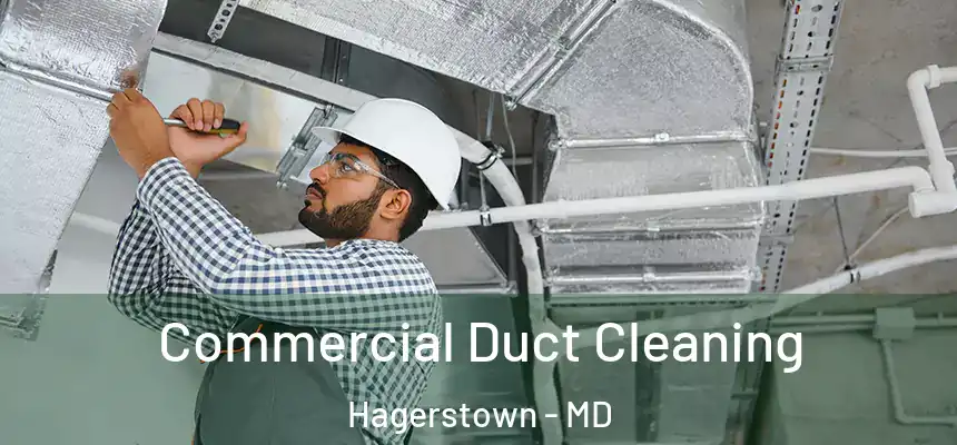  Commercial Duct Cleaning Hagerstown - MD
