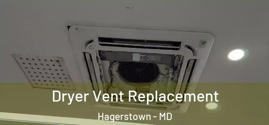 Dryer Vent Replacement Hagerstown - MD