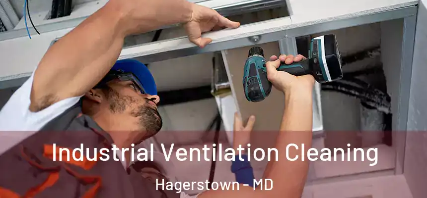  Industrial Ventilation Cleaning Hagerstown - MD