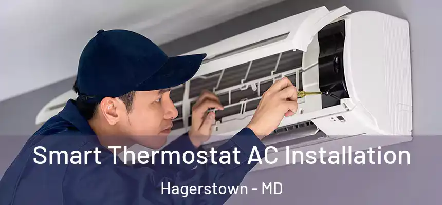 Smart Thermostat AC Installation Hagerstown - MD