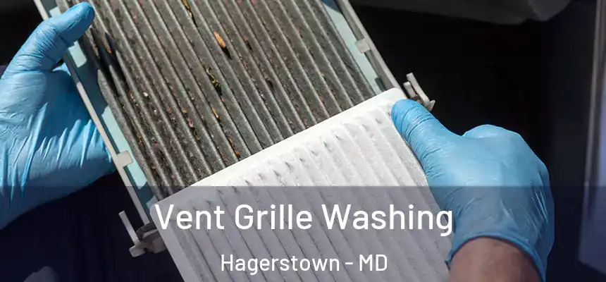 Vent Grille Washing Hagerstown - MD